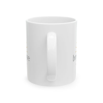 Bright Hope Ceramic Mug (11oz)