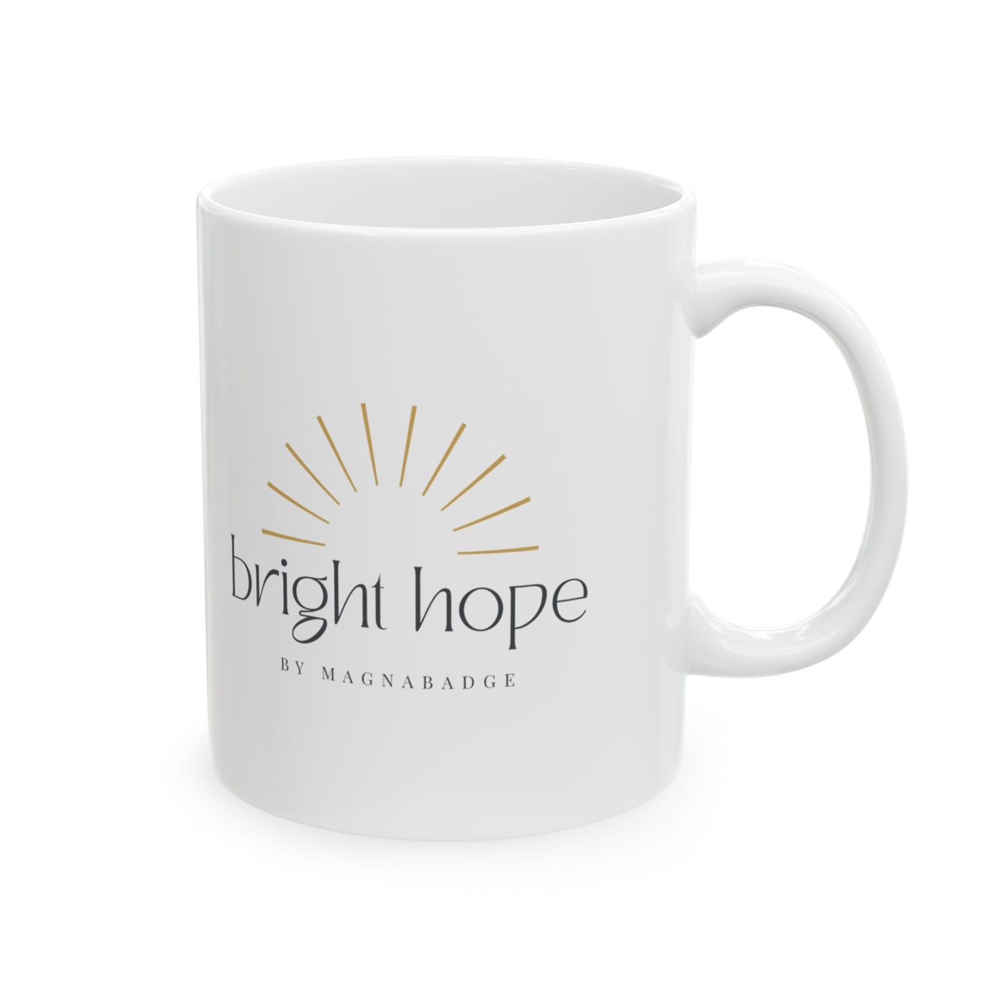 Bright Hope Ceramic Mug (11oz)