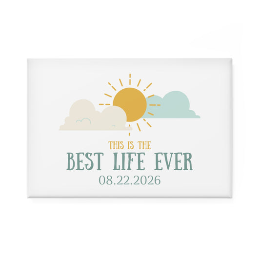 Best Life Ever Rectangle Magnet — Customizable