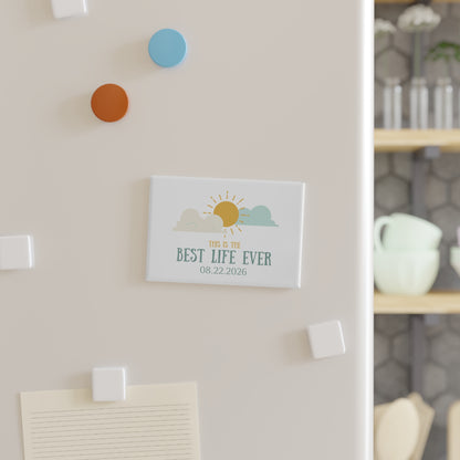 Best Life Ever Rectangle Magnet — Customizable