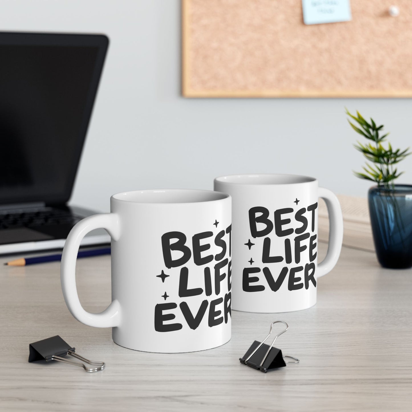 Best Life Ever Ceramic Mug (11oz)